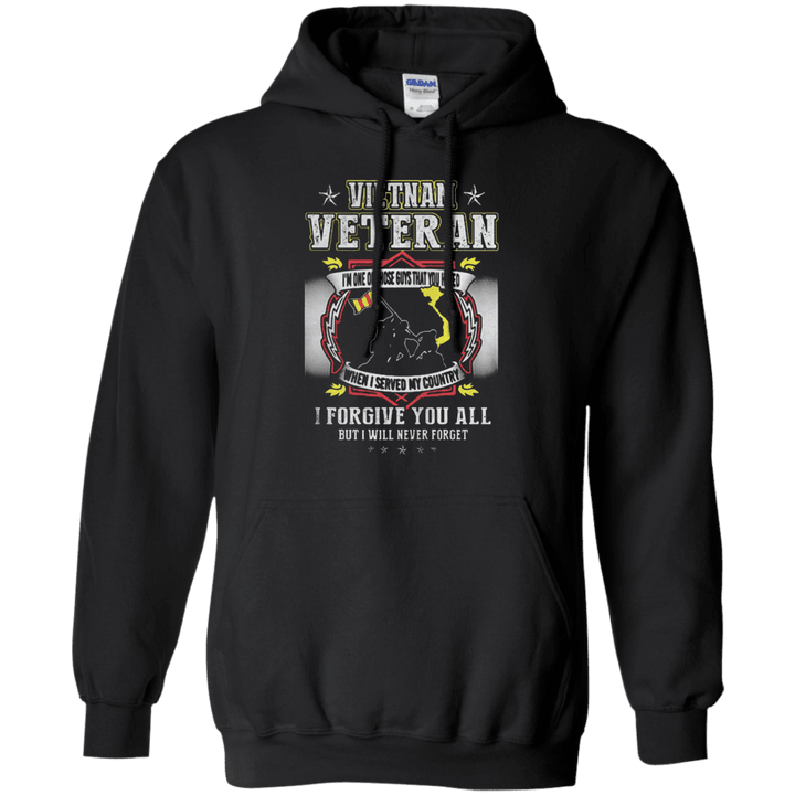Vietnam Veteran I Forgive You All But I Will Never Forget Hoodie