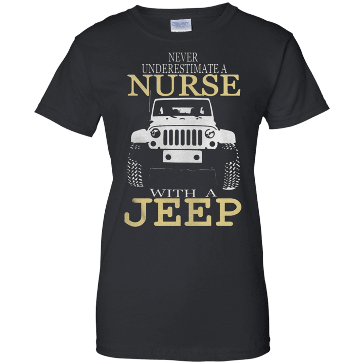 Never Underestimate A Nurse With A Jeep Ladies shirt