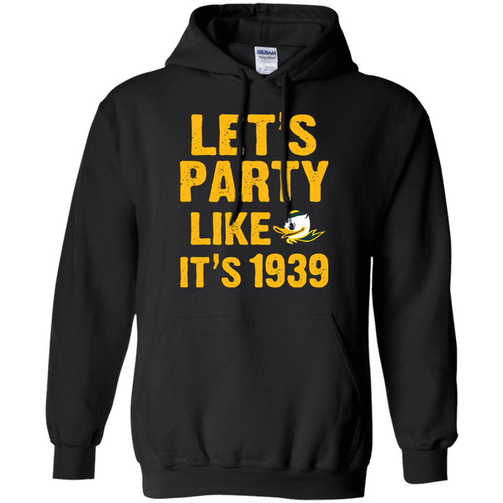 Lets Party like its 1939 Hoodie