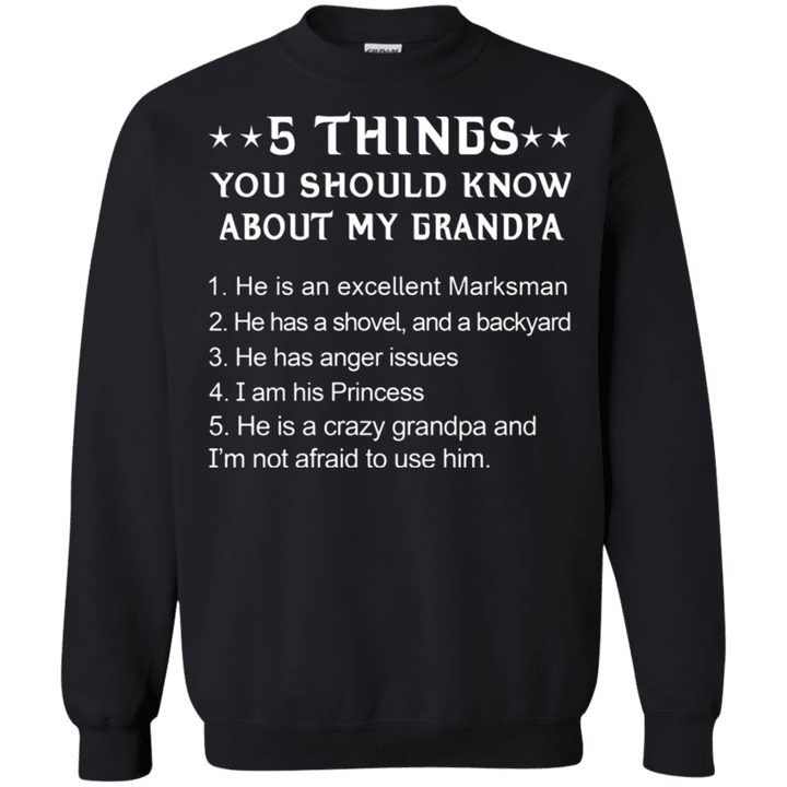 5 Things You Should Know My Grandpa G180 Gildan Crewneck Pullover Swea