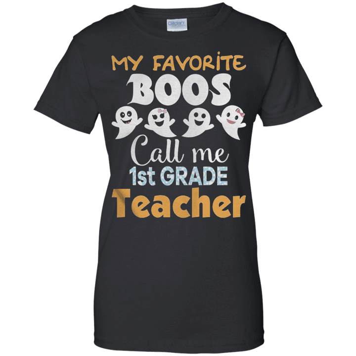 My Favorite Boos Call Me 1st Grade Teacher Halloween Ladies shirt