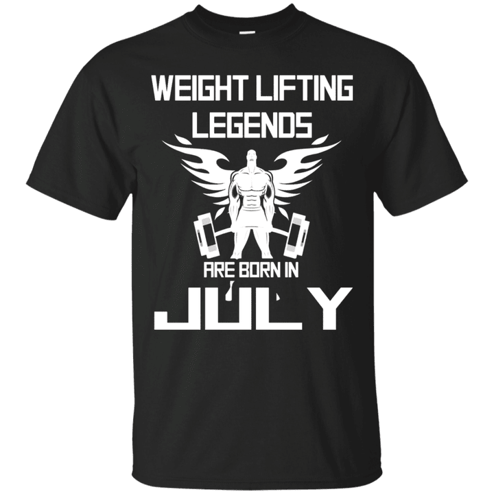 Weightlifting T-Shirt Born In July Birthday Shirt