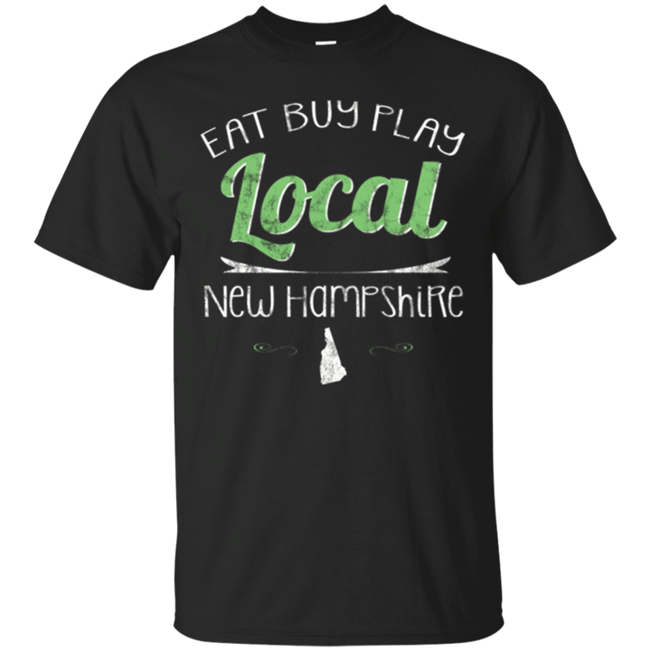 Eat Buy Play Local New Hampshire Distressed T-Shirt