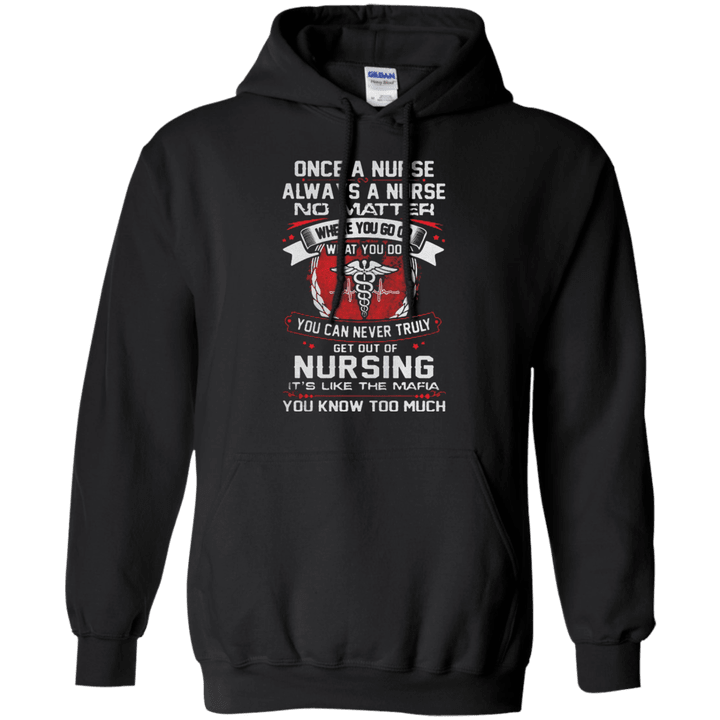 Once A Nurse Always A Nurse No Matter Hoodie