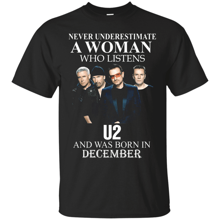 Never underestimate a woman who listens to U2 and was born in December
