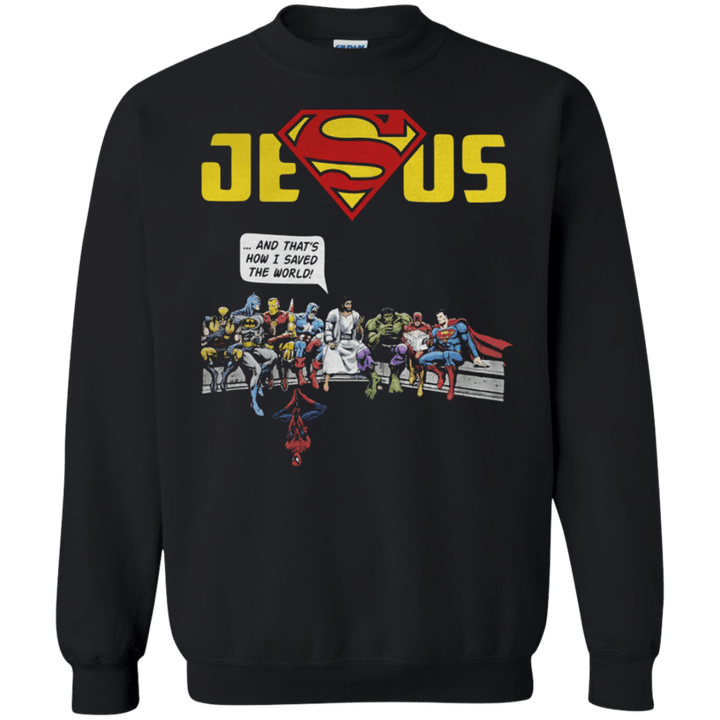 Jesus Superman Avenger Thats How I Save The World G180 Gildan Crewnec
