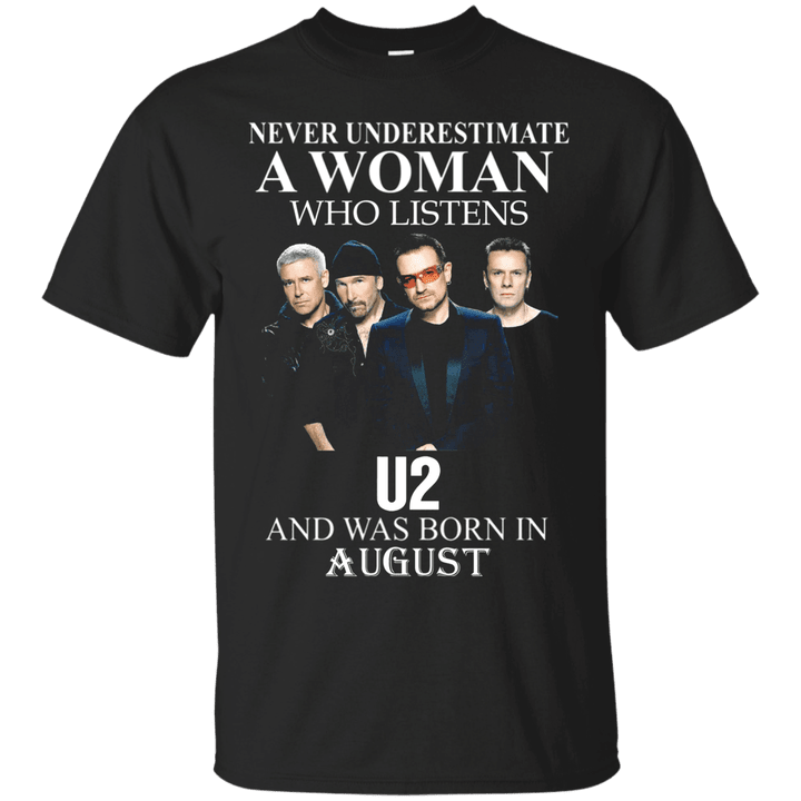 Never underestimate a woman who listens to U2 and was born in August T