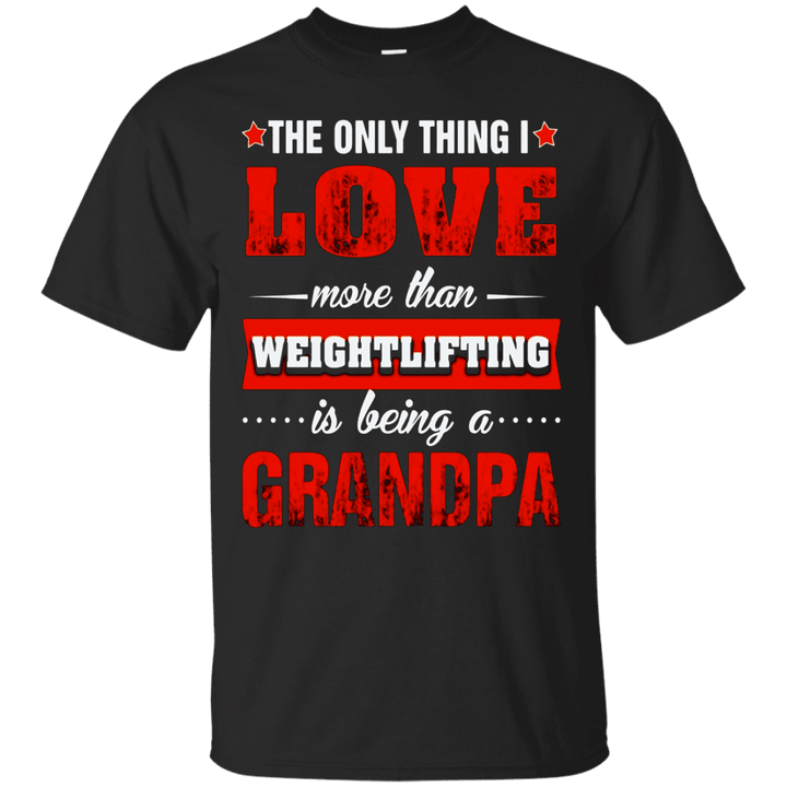 Weightlifting Shirts Being a Weightlifting Grandpa T-shirt