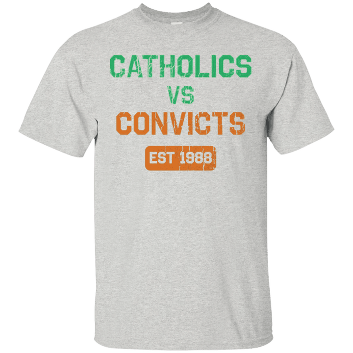 Catholics Vs Convicts Est 1988 Shirt