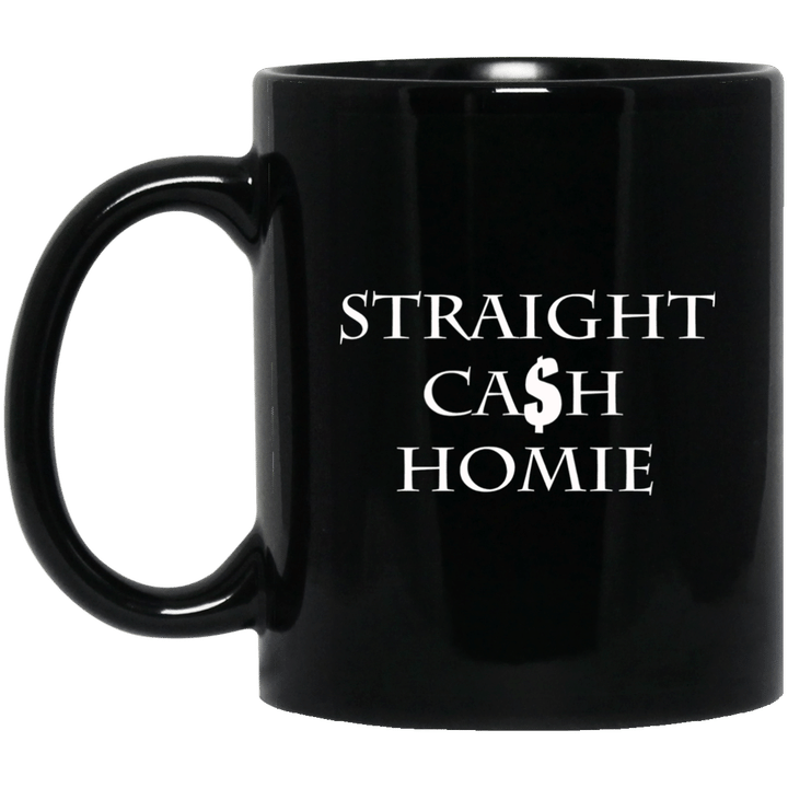 STRAIGHT CASH HOMIE MUG