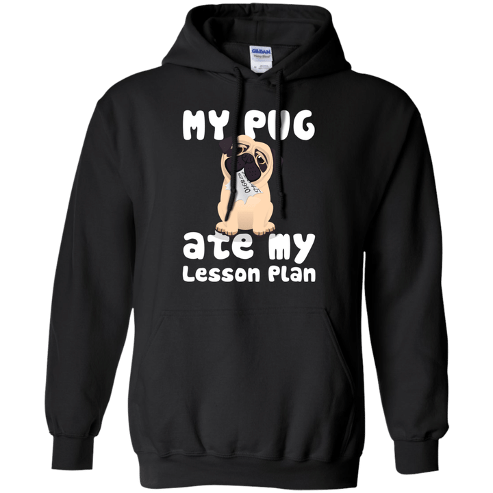84 My Pug Dog Ate My Lesson Plan Pawprint Teacher T-shirt Pullover Hoo