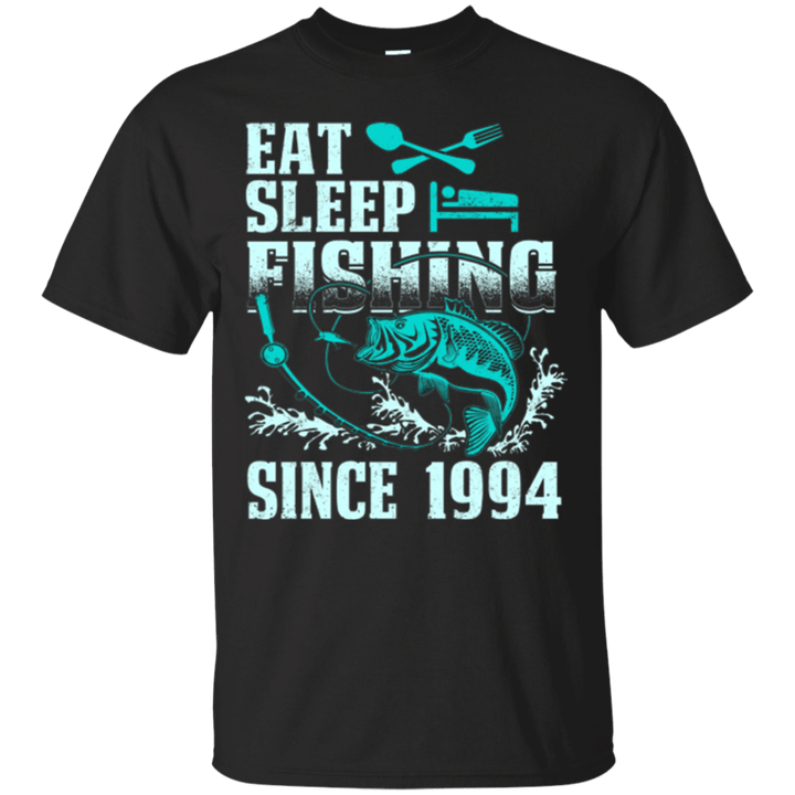 Eat Sleep Fishing Since 1994 T-shirt 23 Years Old Gift