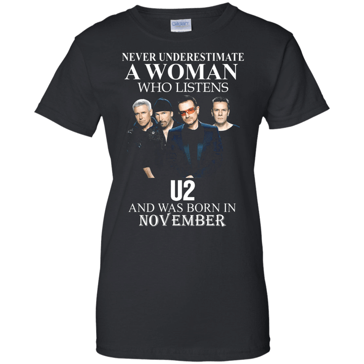 Never underestimate a woman who listens to U2 and was born in November