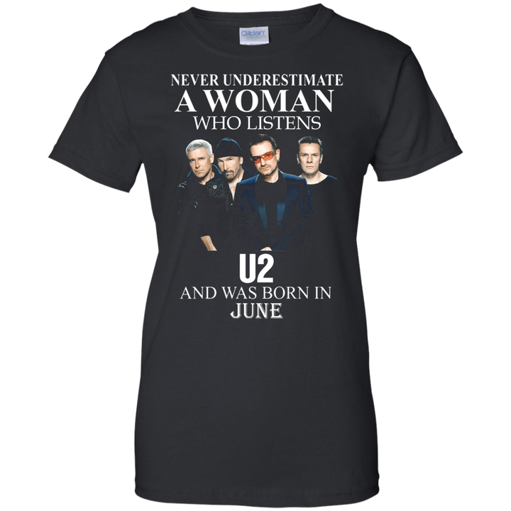 Never underestimate a woman who listens to U2 and was born in June Lad