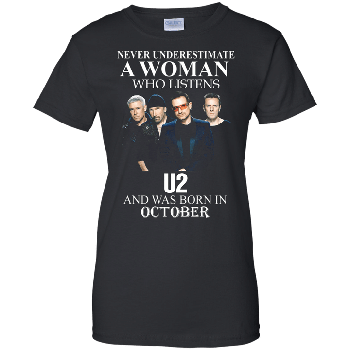 Never underestimate a woman who listens to U2 and was born in October