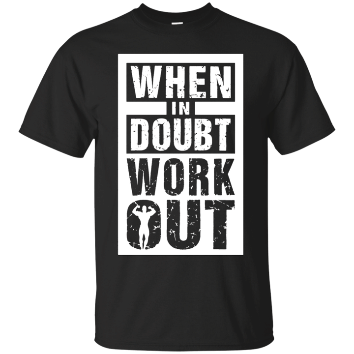 When in Doubt Work Out Shirt