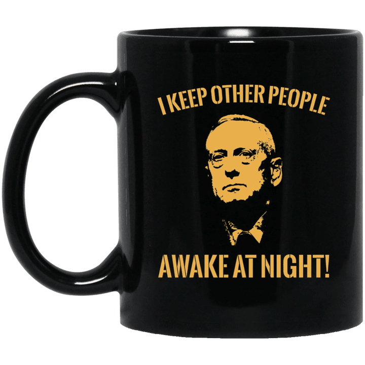 General james mattis i keep other people awake at night mug