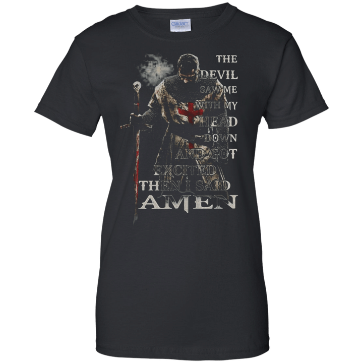 The devil saw me with my head down Ladies shirt