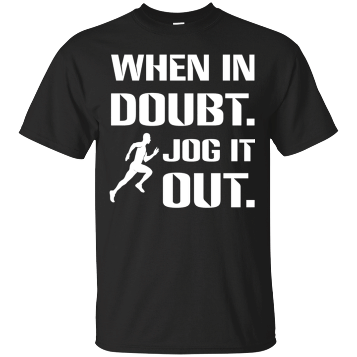 When In Doubt Jog It Out Runner Running Fitness T-Shirt
