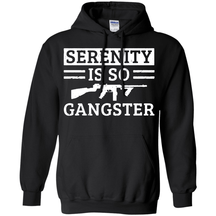 Serenity is so Gangster G185 Gildan Pullover Hoodie 8 oz