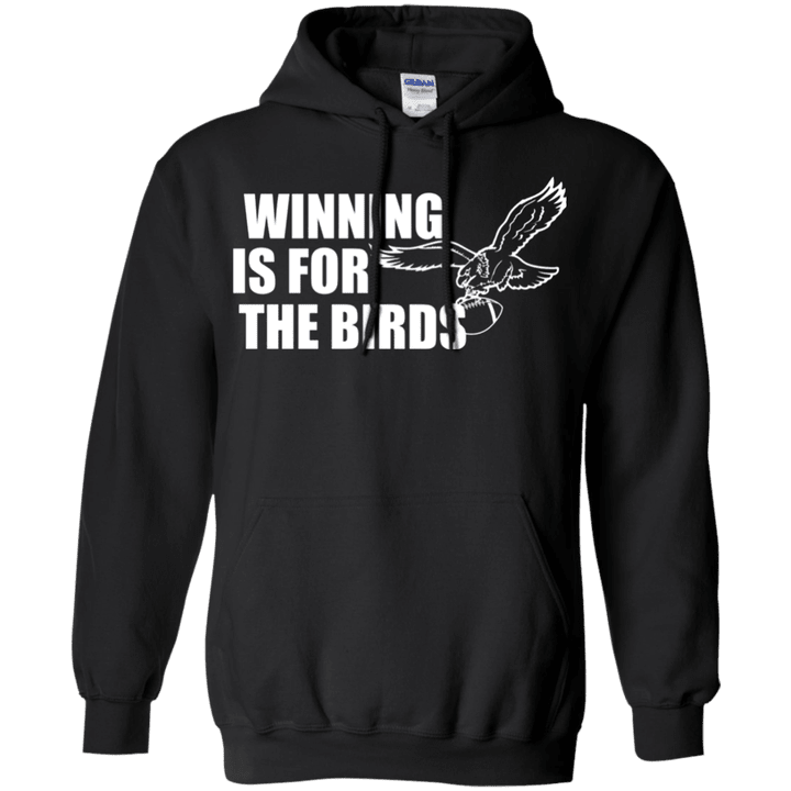 Winning Is for The Birds Eagles Hoodie