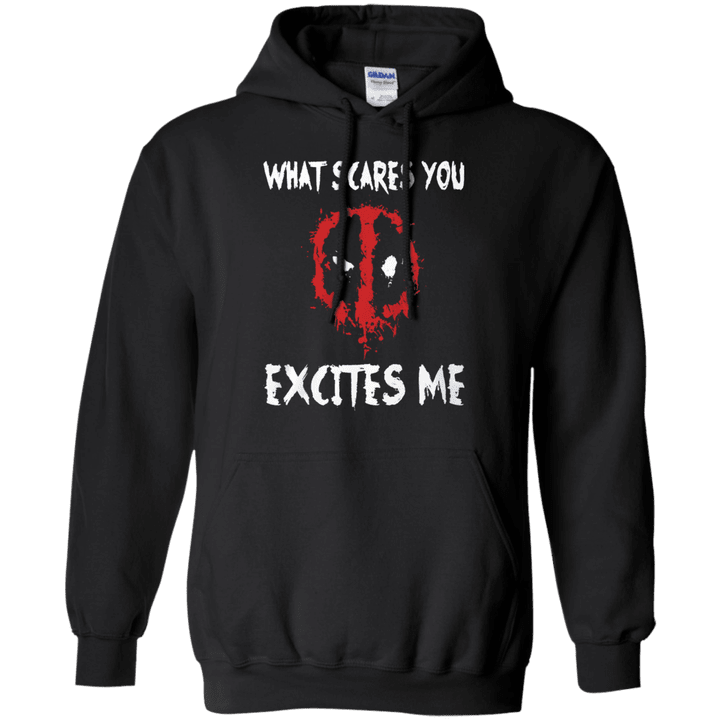 What scares you excites me - Deadpool Hoodie