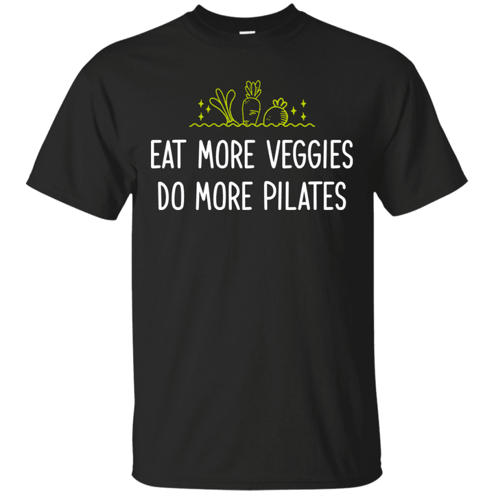 Eat More Veggies Do More Pilates Vegetarian Vegan Shirt Ultra Cotton T