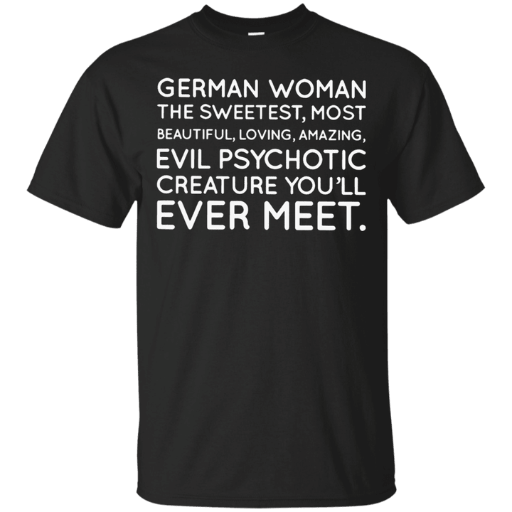 German woman the sweetest ever meet T shirt