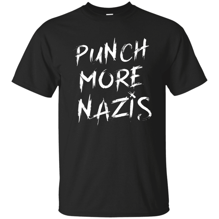 Punch more nazis t shirt T shirt