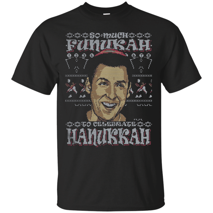 Adam Sandler So Much Funukah To Celebrate Hanukkah T shirt