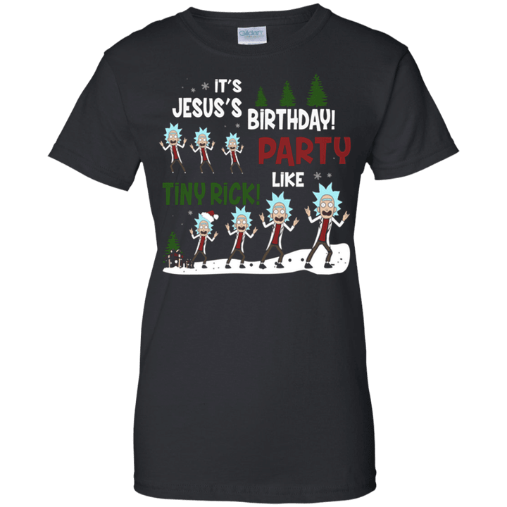 its jesuss birthday party like tiny rick Tshirt Ladies shirt