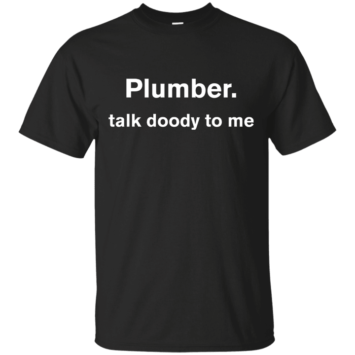 Plumber-talk-doody-to-me-t-shirt