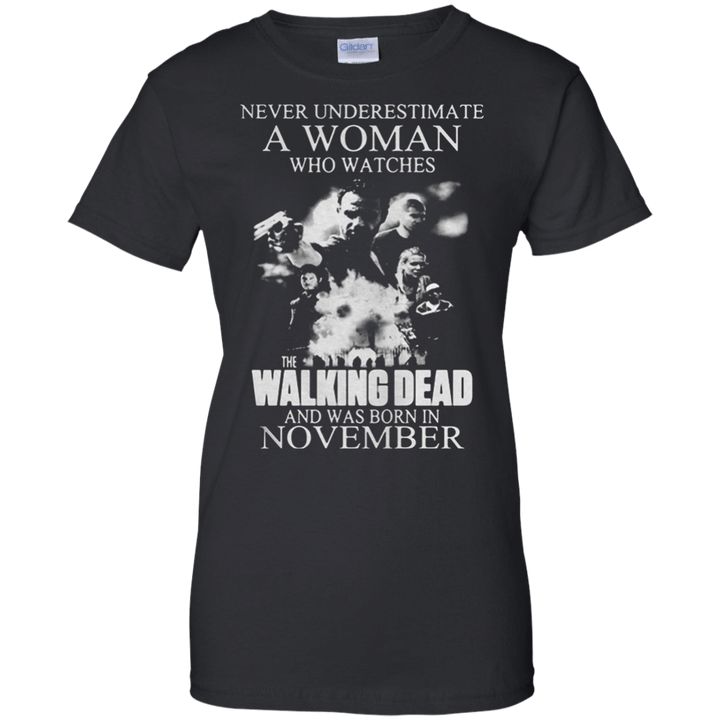 A Woman Who Watches The Walking Dead And Was Born In November Ladies s