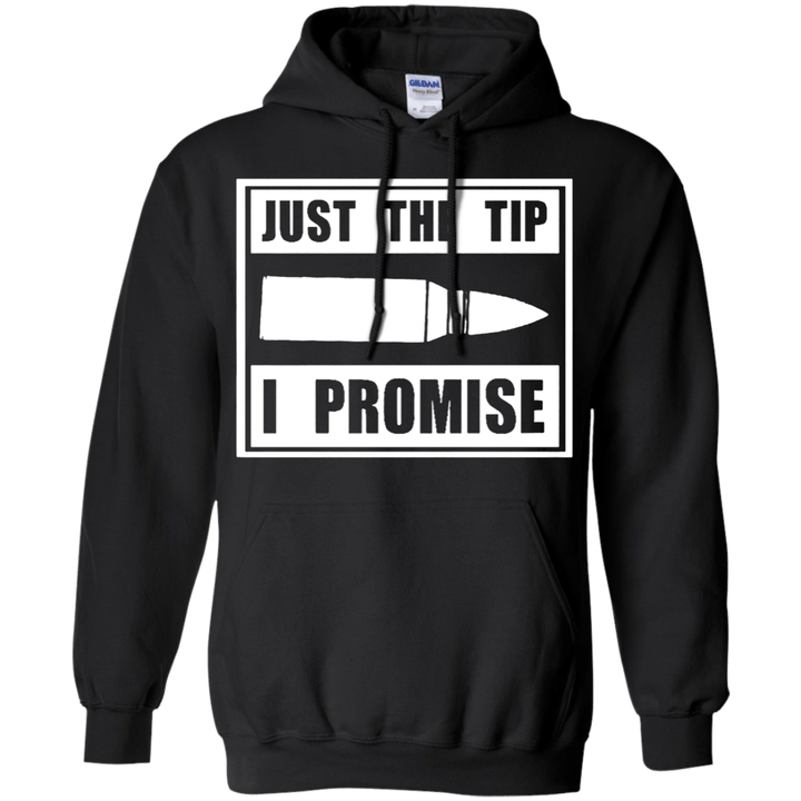 Just The Tip I Promise G185 Gildan Pullover Hoodie 8 oz