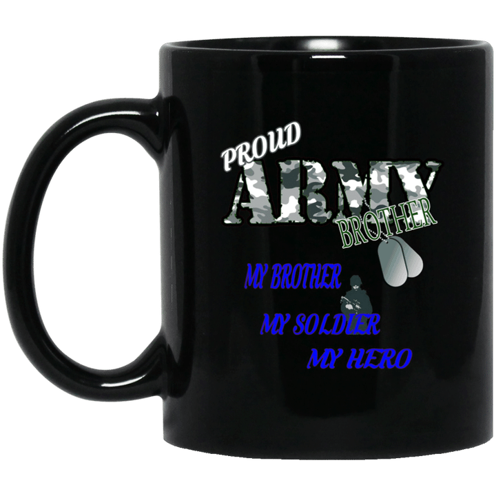 Proud army brother my brother my soldier my hero mug