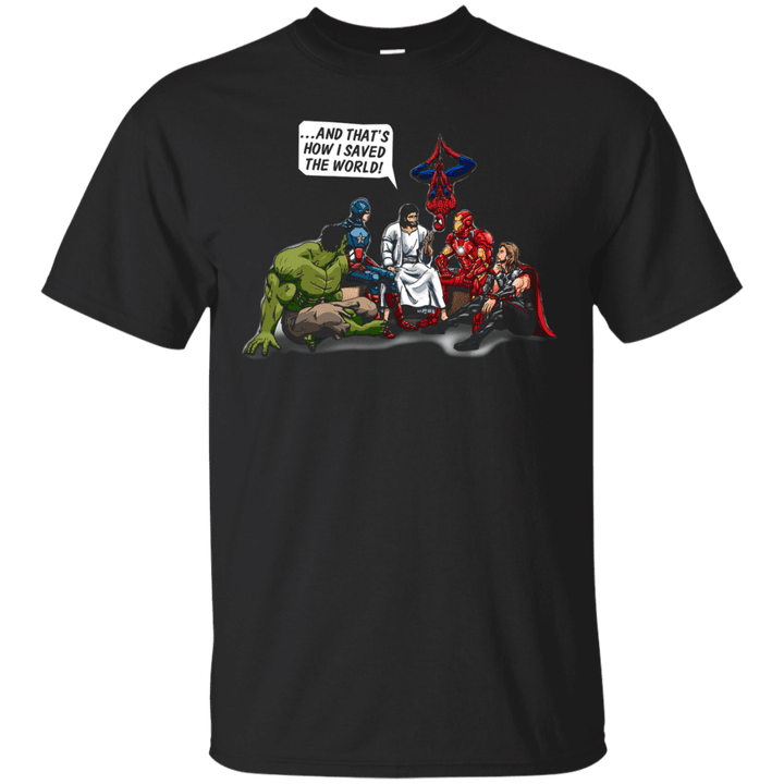 Jesus And Superheroes - And Thats How I Saved The World Great T shirt