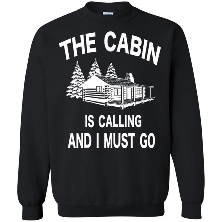 Camping With The Cabin Is Calling Sweatshirt