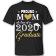 Proud Mom Of A Class Of 2020 Graduate T-Shirt Proud Mom Shirt For Woman Gift