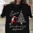 Fox Pun The Christmas Let's Relax And Get Intoxicated Shirt Wine Drinking Xmas T-Shirts