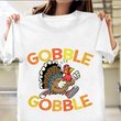 Turkey T-Shirt Gobble Gobble Matching Thanksgiving Shirts Cute Christmas Gifts For Friend