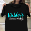 Welders Wife Shirt My Husband Is A Welder Shirt Gift For Wife