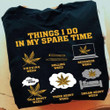 Things I Do In My Spare Time Weed T-Shirt Funny Weed Shirts 420 Day Apparel
