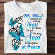 Butterfly My Soul Know You Are At Peace Shirt Unique Gifts For Loss Of Loved One