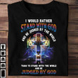 Lion Cross I Would Rather Stand With God Shirt Sayings Christian T-Shirts For Men