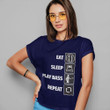 Eat Sleep Play Bass Repeat Shirt Funny Gift For Guitar Lover Players Ideas
