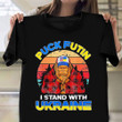 Fuck Putin Shirt Bigfood Buck Putin I Stand With Ukraine Shirt Support Ukraine Apparel