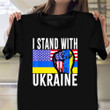 I Stand With Ukraine Shirt Strong American Ukrainian Flag Support Ukraine Shirt Gift