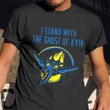 I Stand With The Ghost Of Kyiv Shirt I Stand With Ukraine Ghost Of Kiev Shirt