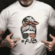 #fjb Shirt Womens Anti Joe Biden T-Shirt Fjb Apparel For Female