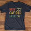 Best Cat Dad Ever Shirt Vintage Father's Day Best Cat Dad Gift Ideas For Him